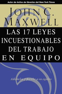 Las 17 Leyes Incuestionables del Trabajo En Equ... [Spanish] 0881136581 Book Cover