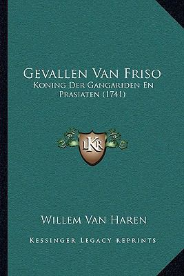 Gevallen Van Friso: Koning Der Gangariden En Pr... [Dutch] 1166065316 Book Cover