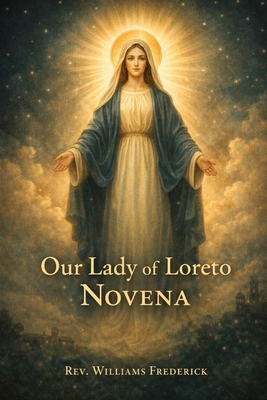 Our Lady of Loreto Novena: A Nine-Day Devotion B0GDS696WX Book Cover