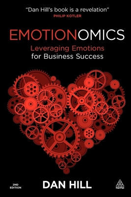 Emotionomics: Leveraging Emotions for Business ... 0749461896 Book Cover