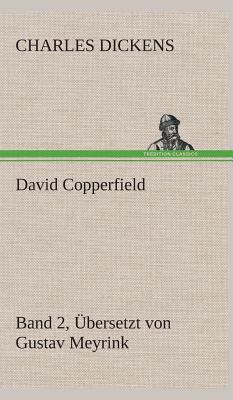 David Copperfield - Band 2, Übersetzt von Gusta... [German] 3849533638 Book Cover