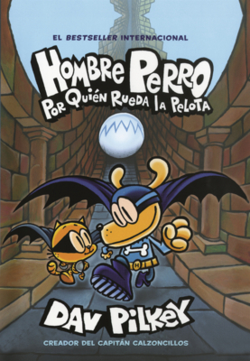 Hombre Perro: Por Quien Rueda La Pelota [Spanish] B0GN2FGHMC Book Cover