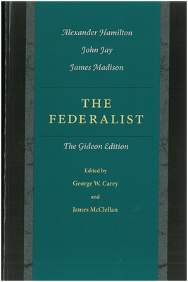 The Federalist: The Gideon Edition 0865972885 Book Cover