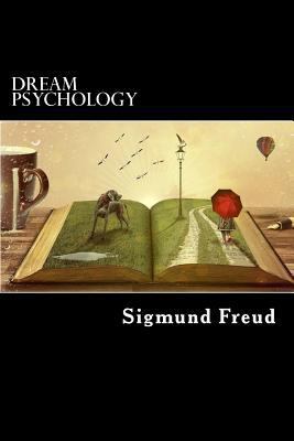 Dream Psychology 1539630455 Book Cover