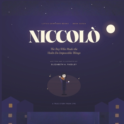 Niccolo: The Boy Who Made the Violin Do Impossi... B0HJWRRR3H Book Cover