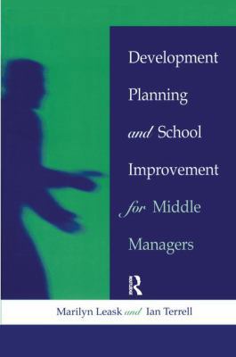 Development Planning and School Improvement for... 1138157783 Book Cover