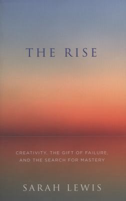 The Rise: Creativity, the Gift of Failure, and ... 0007445423 Book Cover