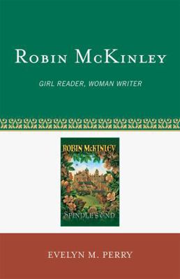 Robin McKinley: Girl Reader, Woman Writer 0810858193 Book Cover