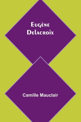 Eugène Delacroix [French] 9361477714 Book Cover