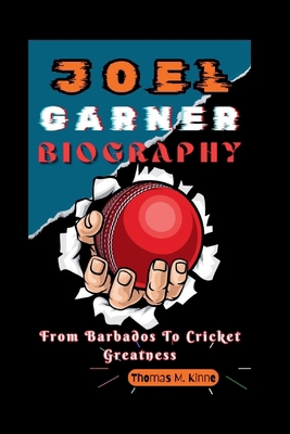 Joel Garner Biography: From Barbados To Cricket...            Book Cover