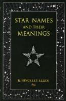 Star Names and Their Meanings 1906621063 Book Cover