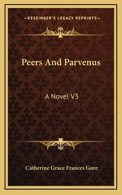 Peers and Parvenus: A Novel V3 1163470422 Book Cover