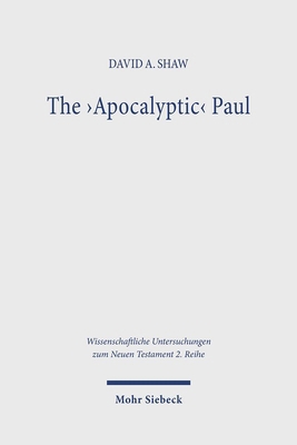 The 'Apocalyptic' Paul: An Analysis and Critiqu... 3161617002 Book Cover
