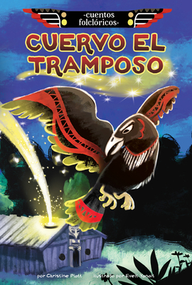 Cuervo El Tramposo (Raven the Trickster) [Spanish] 1098235428 Book Cover
