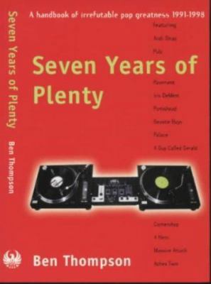 Seven years of plenty: A handbook of irrefutabl... 0753808544 Book Cover