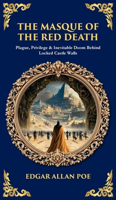 The Masque of the Red Death: Plague, Privilege ... 1806680521 Book Cover