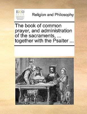 The Book of Common Prayer, and Administration o... 1170059651 Book Cover