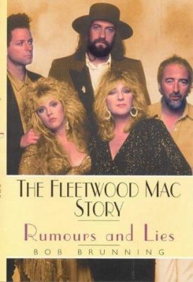 The Fleetwood Mac Story: Rumours and Lies 1844490114 Book Cover