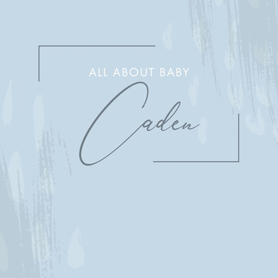 All About Baby Caden: [ Modern Baby Journal ] F... B08ZBRK7B3 Book Cover