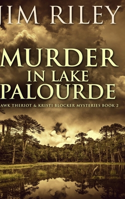 Murder in Lake Palourde: Large Print Hardcover ... [Large Print] 1034173847 Book Cover