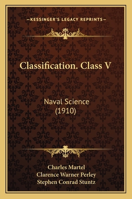 Classification. Class V: Naval Science (1910) 1164155237 Book Cover
