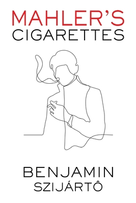 Mahler's Cigarettes 1804397148 Book Cover