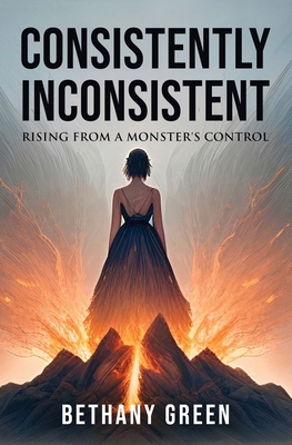 Consistently Inconsistent: Rising from a Monste... B0CJBR8W5S Book Cover