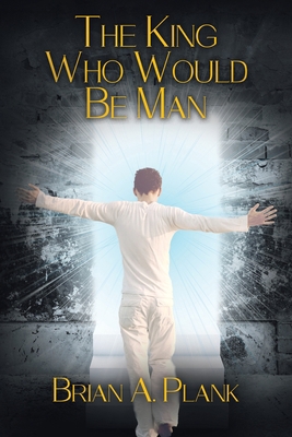 The King Who Would Be Man 0228826403 Book Cover