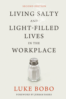 Living Salty and Light-Filled Lives in the Work... 1532617054 Book Cover