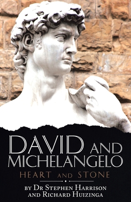 David and Michelangelo: Heart and Stone 1951886143 Book Cover