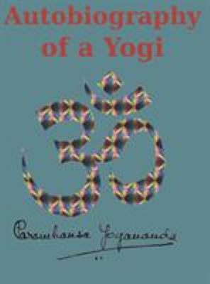 Autobiography of a Yogi: Reprint of the origina... 1950330087 Book Cover