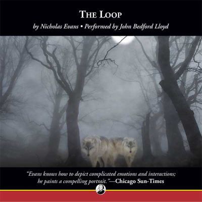 The Loop by Nicholas Evans Unabridged CD Audiobook B00535OXYG Book Cover