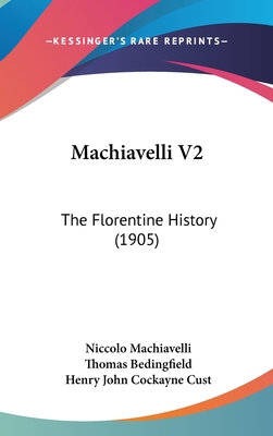 Machiavelli V2: The Florentine History (1905) 1120385512 Book Cover