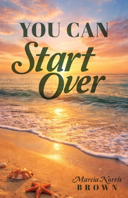 You Can Start Over B0GW1HMVP4 Book Cover