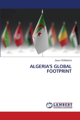 Algeria's Global Footprint 6207844270 Book Cover