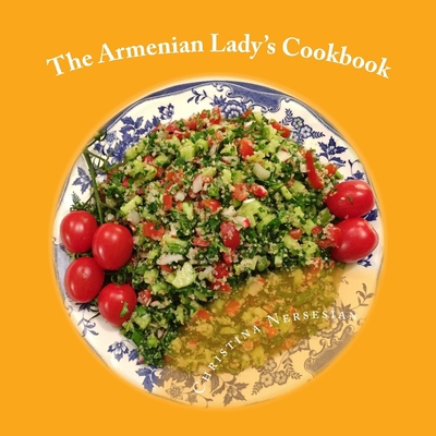 The Armenian Lady's Cookbook 1535508167 Book Cover