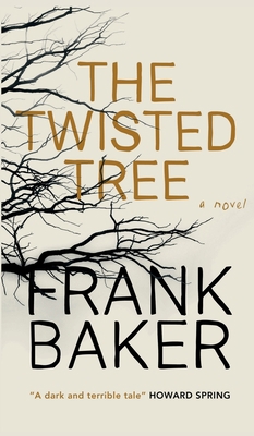 The Twisted Tree (Valancourt 20th Century Class... 1948405911 Book Cover