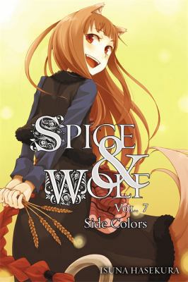 Spice and Wolf, Vol. 7 (Light Novel) 0316229121 Book Cover