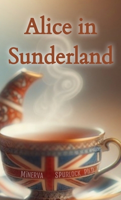 Alice in Sunderland 1963882490 Book Cover