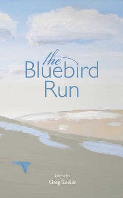 The Bluebird Run 0986304034 Book Cover