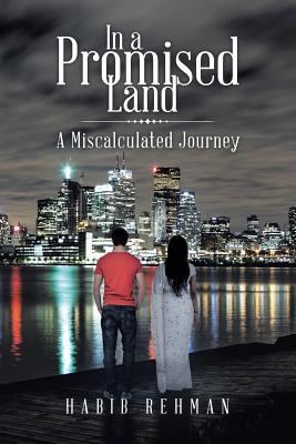 In a Promised Land: A Miscalculated Journey 0228812968 Book Cover