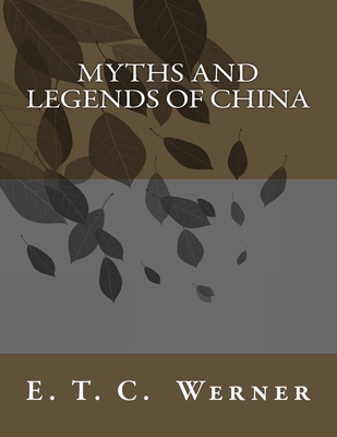 Myths and Legends of China 1548245313 Book Cover