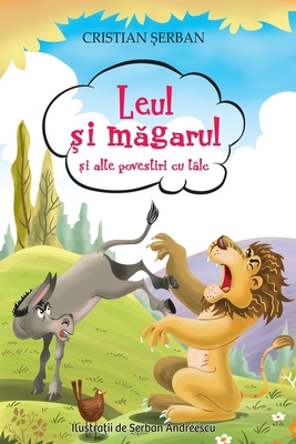 Leul si magarul: si alte povestiri cu talc (Rom... [Romansh] 6068629163 Book Cover