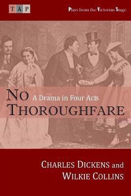 No Thoroughfare: A Drama in Four Acts 154672009X Book Cover