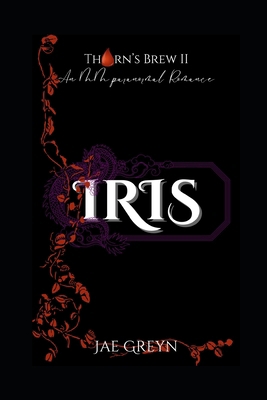 Iris- Thorn's Brew Book 2 B0D3BSTHXN Book Cover