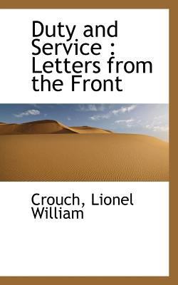 Duty and Service: Letters from the Front 1110762011 Book Cover