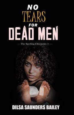 No Tears for Dead Men 0999550500 Book Cover