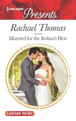 Married for the Italian's Heir [Large Print] 0373139594 Book Cover