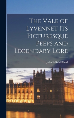 The Vale of Lyvennet its Picturesque Peeps and ... 1016024770 Book Cover