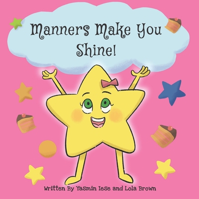 Manners Make You Shine! B0BCS36Y27 Book Cover